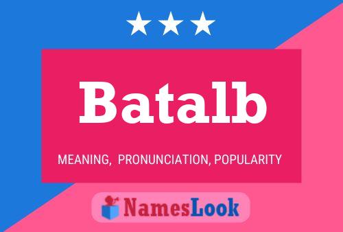 Постер имени Batalb