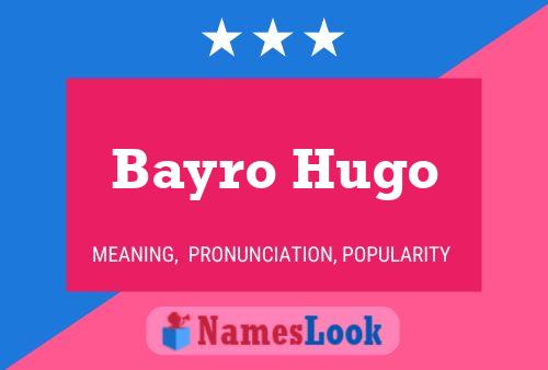 Постер имени Bayro Hugo