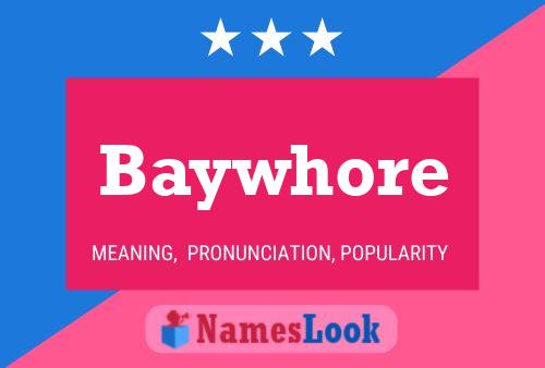 Постер имени Baywhore