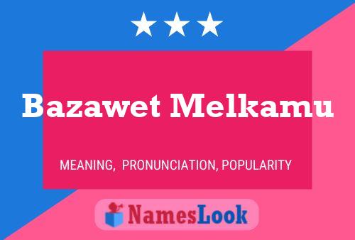 Постер имени Bazawet Melkamu