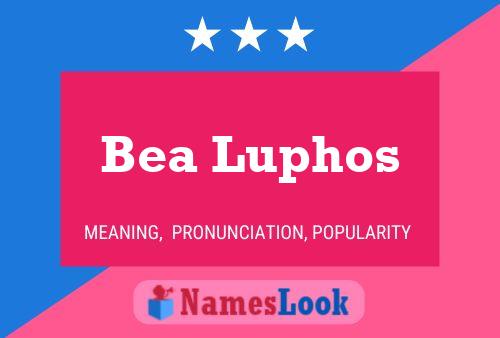 Постер имени Bea Luphos