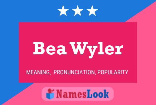 Постер имени Bea Wyler