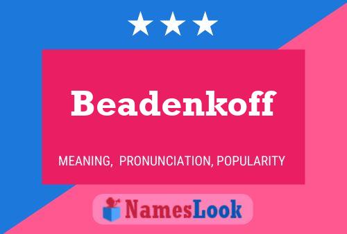 Постер имени Beadenkoff