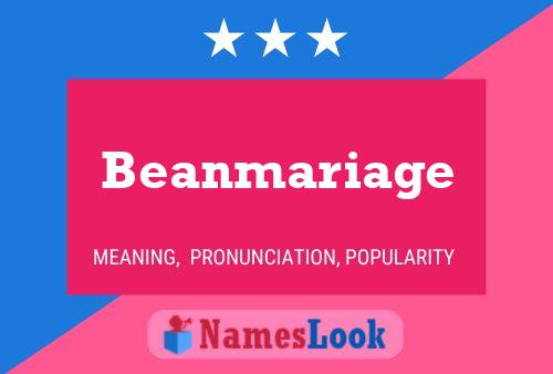 Постер имени Beanmariage