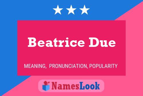 Постер имени Beatrice Due