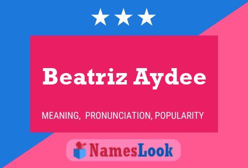 Постер имени Beatriz Aydee