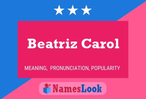 Постер имени Beatriz Carol