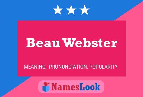 Постер имени Beau Webster