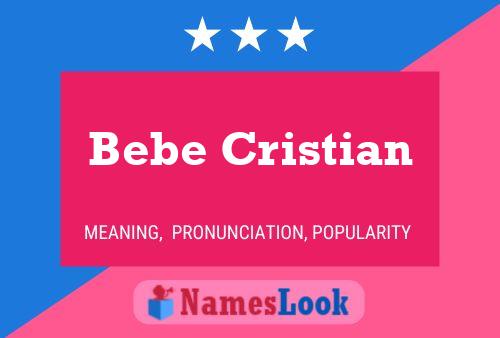 Постер имени Bebe Cristian