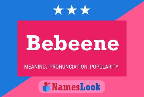 Постер имени Bebeene