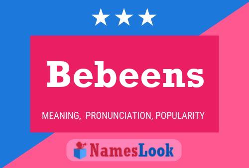 Постер имени Bebeens