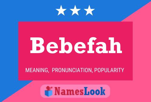 Постер имени Bebefah