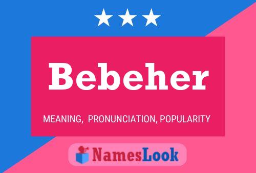 Постер имени Bebeher