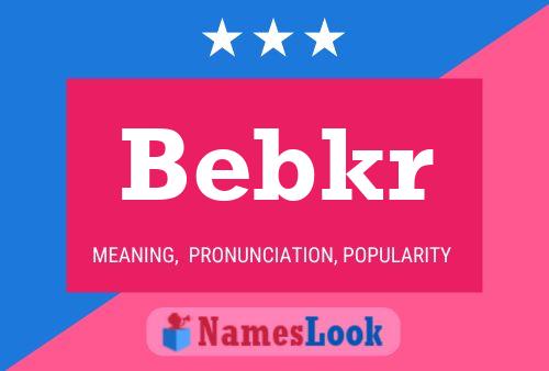 Постер имени Bebkr