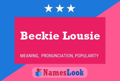 Постер имени Beckie Lousie