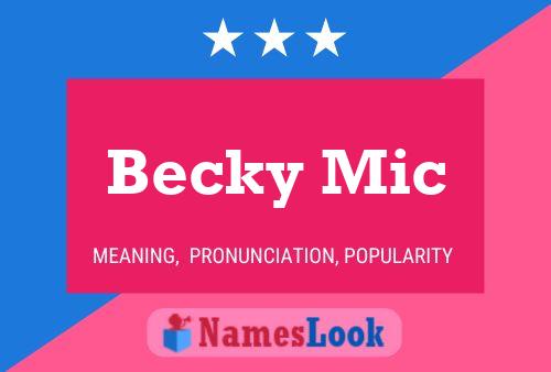 Постер имени Becky Mic