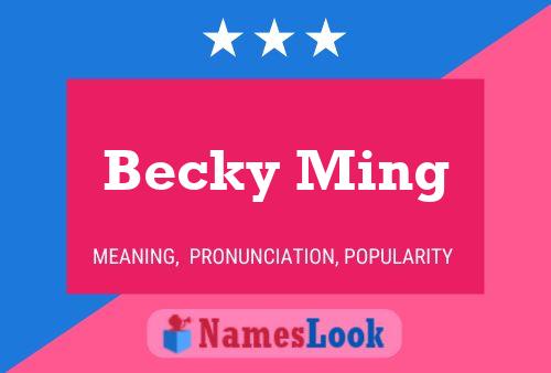 Постер имени Becky Ming