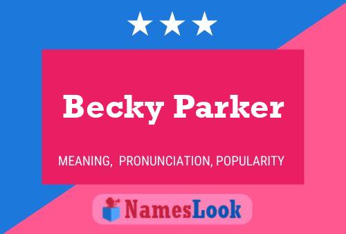 Постер имени Becky Parker