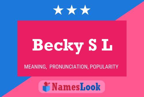 Постер имени Becky S L