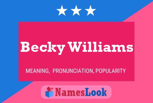 Постер имени Becky Williams