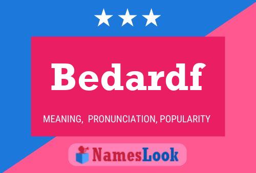 Постер имени Bedardf