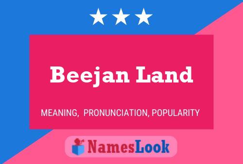 Постер имени Beejan Land