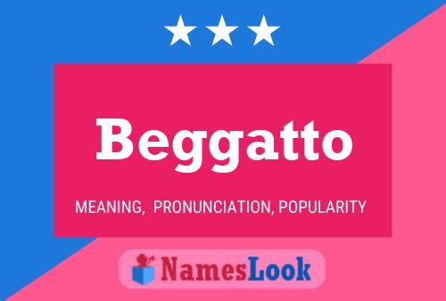 Постер имени Beggatto