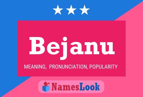 Постер имени Bejanu