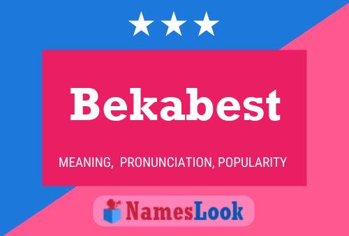 Постер имени Bekabest