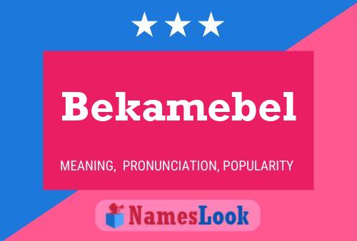 Постер имени Bekamebel