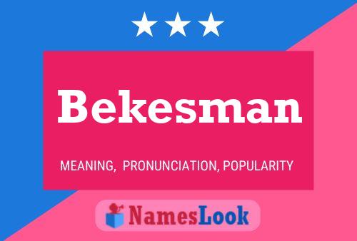 Постер имени Bekesman