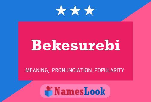 Постер имени Bekesurebi