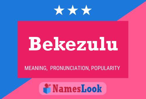 Постер имени Bekezulu