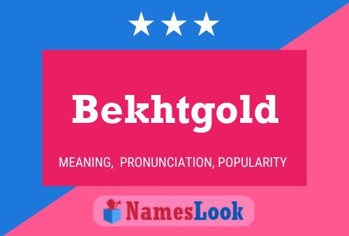 Постер имени Bekhtgold