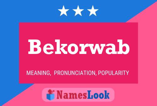 Постер имени Bekorwab