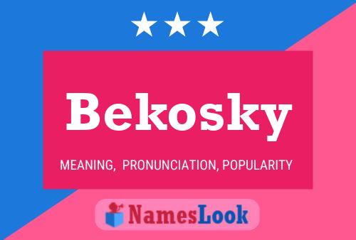 Постер имени Bekosky