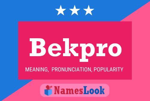 Постер имени Bekpro