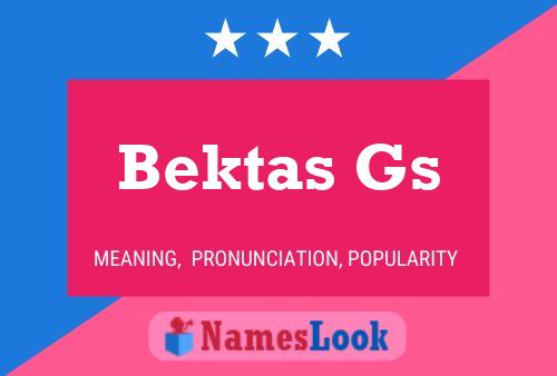 Постер имени Bektas Gs