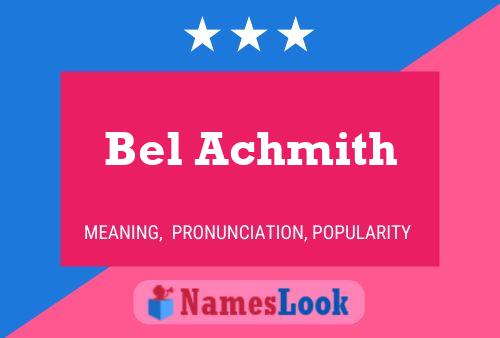 Постер имени Bel Achmith