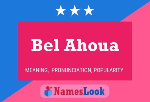 Постер имени Bel Ahoua