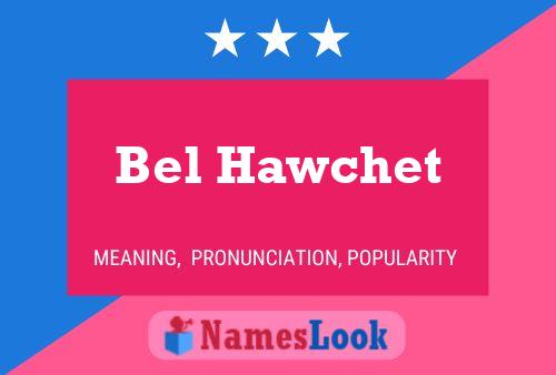 Постер имени Bel Hawchet