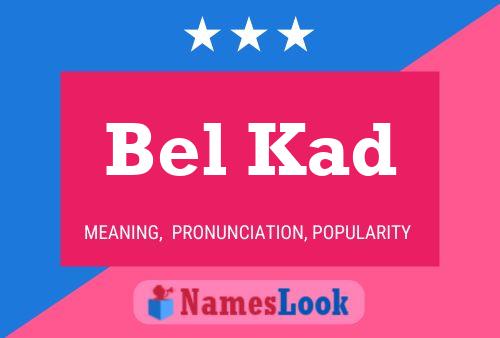 Постер имени Bel Kad