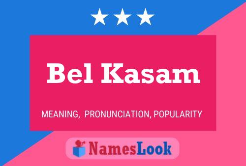 Постер имени Bel Kasam