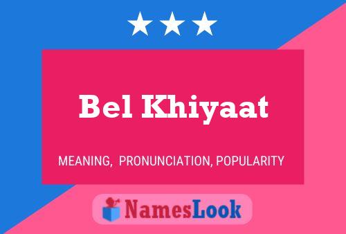 Постер имени Bel Khiyaat