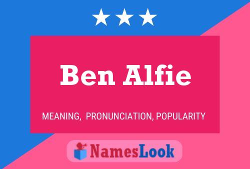 Постер имени Ben Alfie