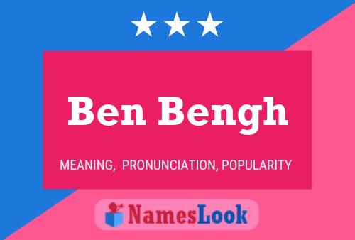 Постер имени Ben Bengh