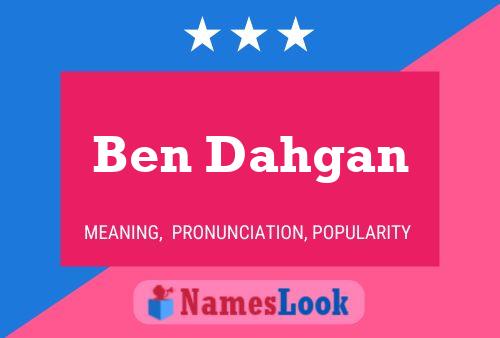 Постер имени Ben Dahgan