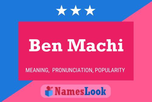 Постер имени Ben Machi