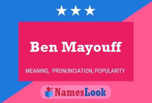 Постер имени Ben Mayouff