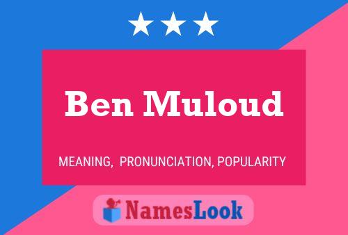 Постер имени Ben Muloud